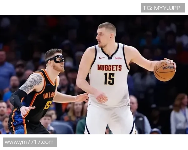 雷霆与掘金激战四月十日NBA季后赛前瞻分析与球员表现预测